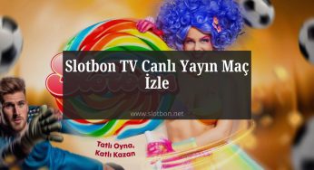 Slotbon TV Canlı Yayın Maç İzle